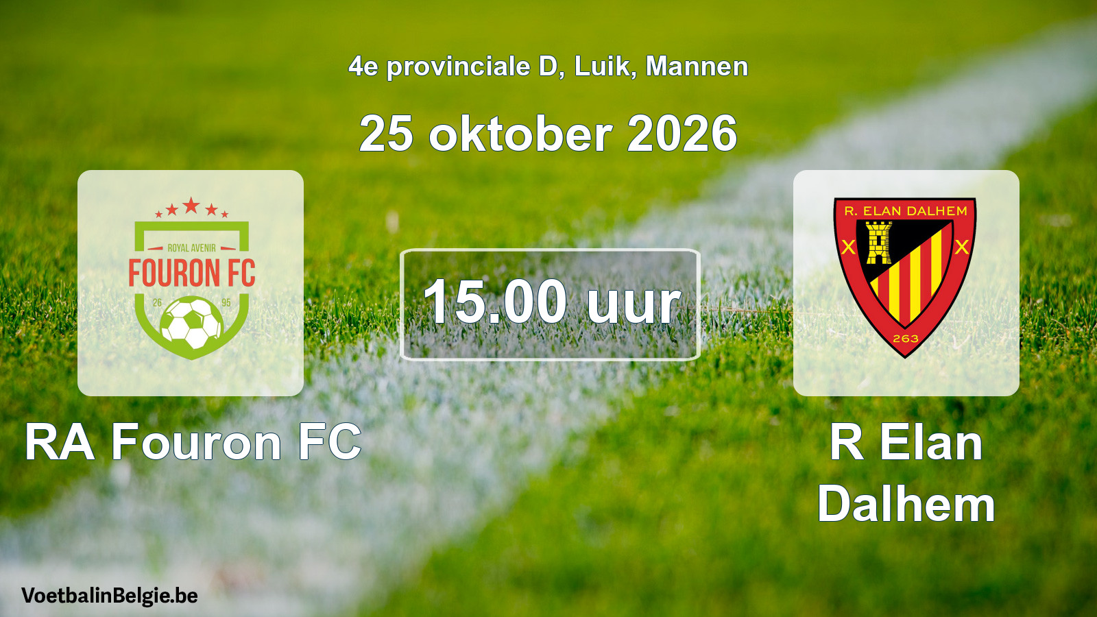 Scheduled match men football: RA Fouron FC - R Elan Dalhem (25 October 2026)