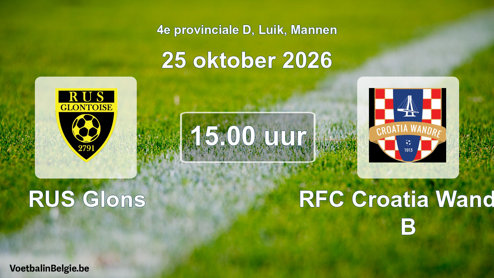 Scheduled match men football: RUS Glons - RFC Croatia Wandre B (25 October 2026)