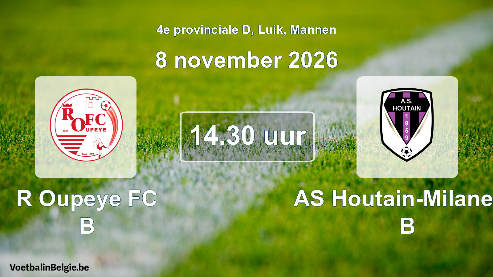 Geplande wedstrijd mannenvoetbal: R Oupeye FC B - AS Houtain-Milanello B (8 november 2026)