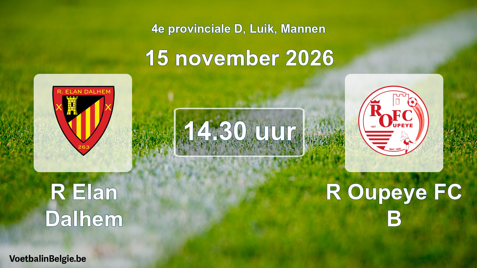 Geplande wedstrijd mannenvoetbal: R Elan Dalhem - R Oupeye FC B (15 november 2026)