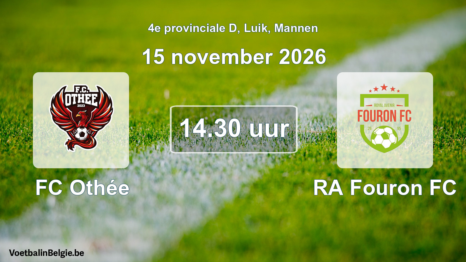 Scheduled match men football: FC Othée - RA Fouron FC (15 November 2026)