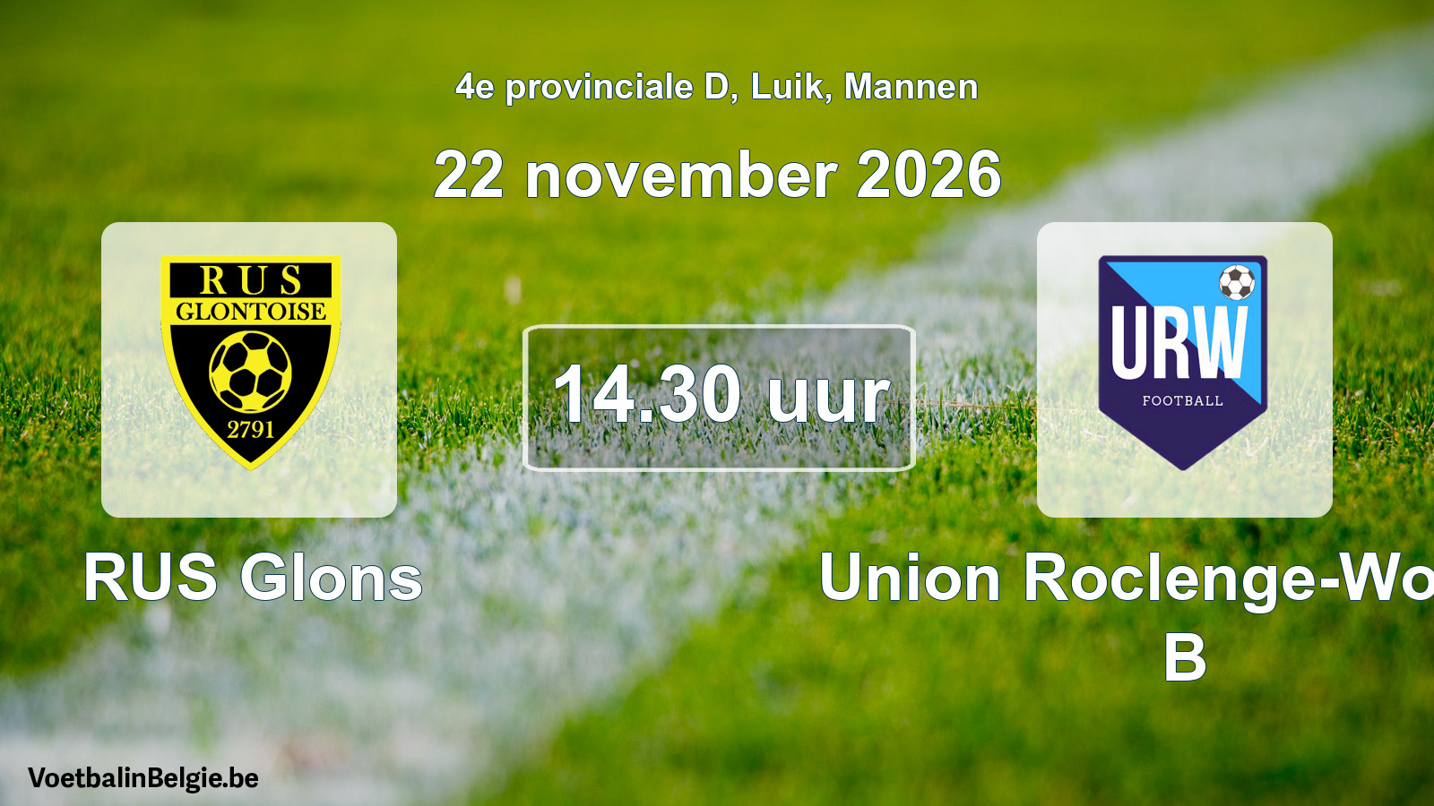 Geplande wedstrijd mannenvoetbal: RUS Glons - Union Roclenge-Wonck B (22 november 2026)