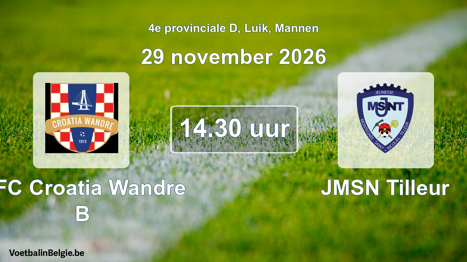 Geplande wedstrijd mannenvoetbal: RFC Croatia Wandre B - JMSN Tilleur (29 november 2026)