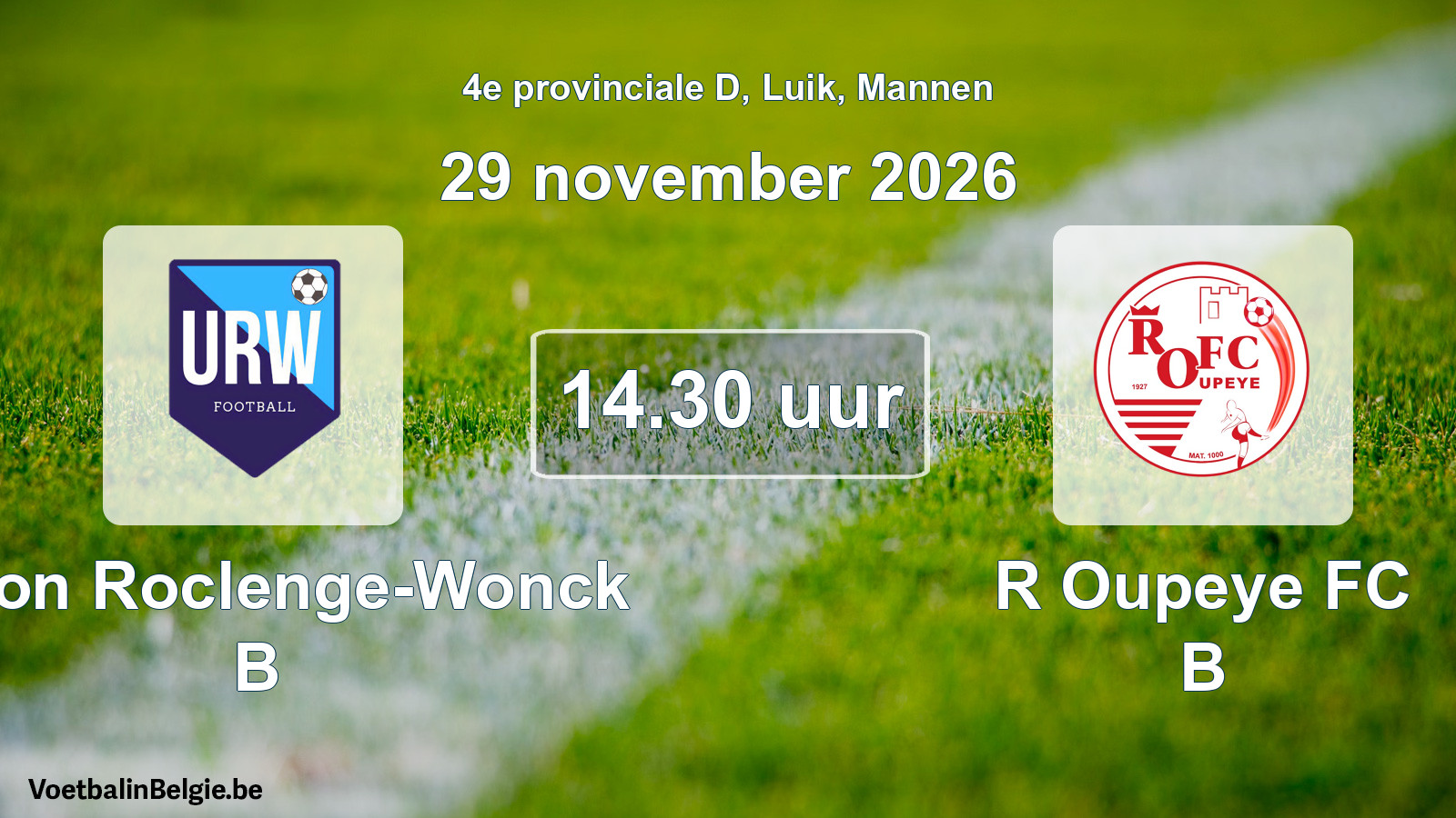 Geplande wedstrijd mannenvoetbal: Union Roclenge-Wonck B - R Oupeye FC B (29 november 2026)