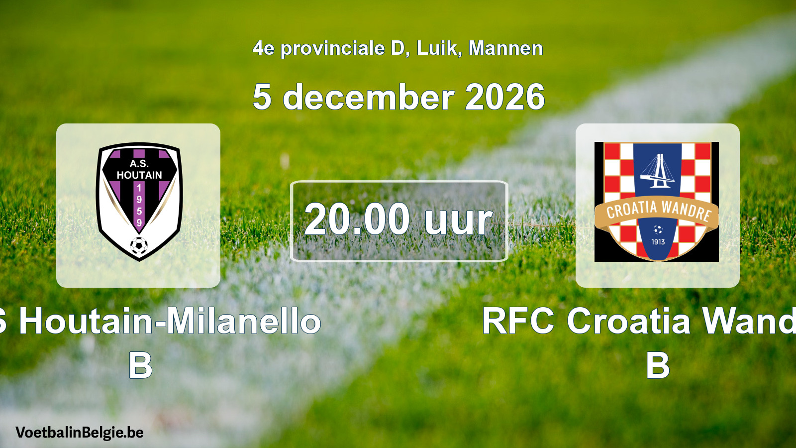Geplande wedstrijd mannenvoetbal: AS Houtain-Milanello B - RFC Croatia Wandre B (5 december 2026)