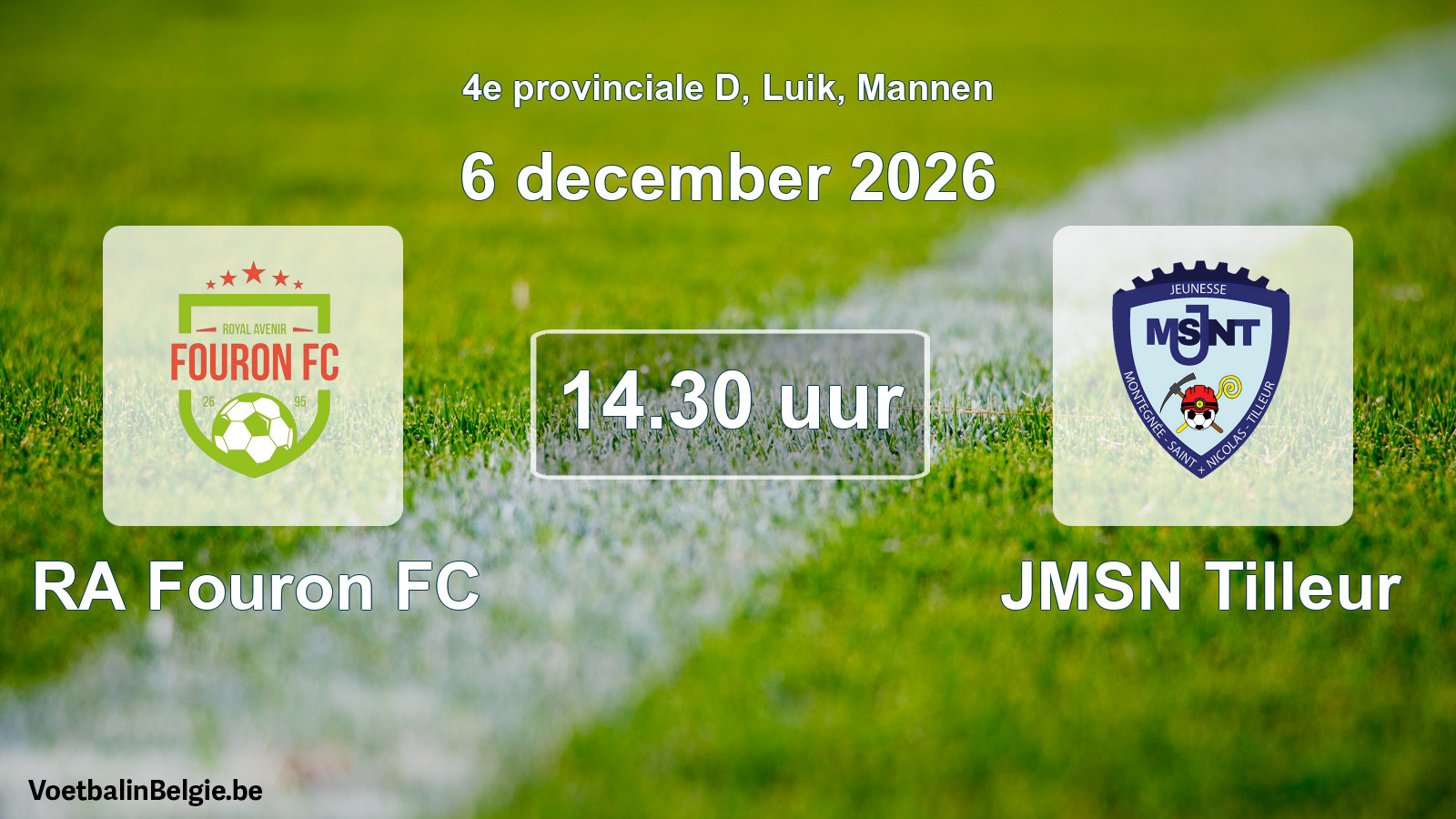 Scheduled match men football: RA Fouron FC - JMSN Tilleur (6 December 2026)