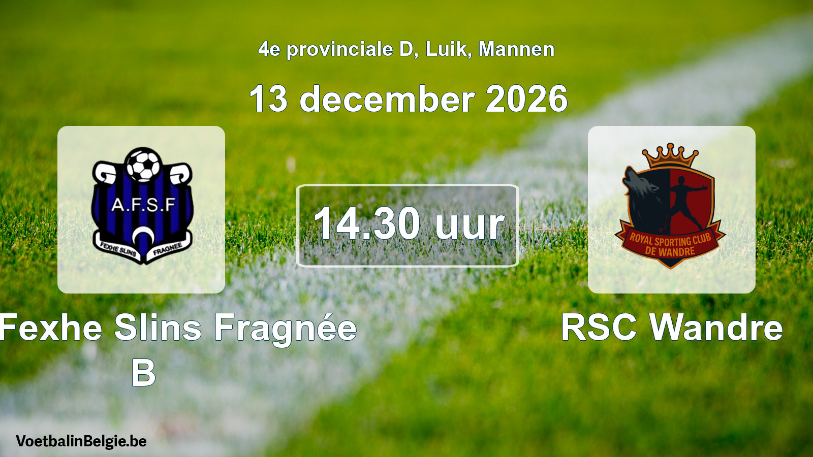 Geplande wedstrijd mannenvoetbal: All. Fexhe Slins Fragnée B - RSC Wandre (13 december 2026)