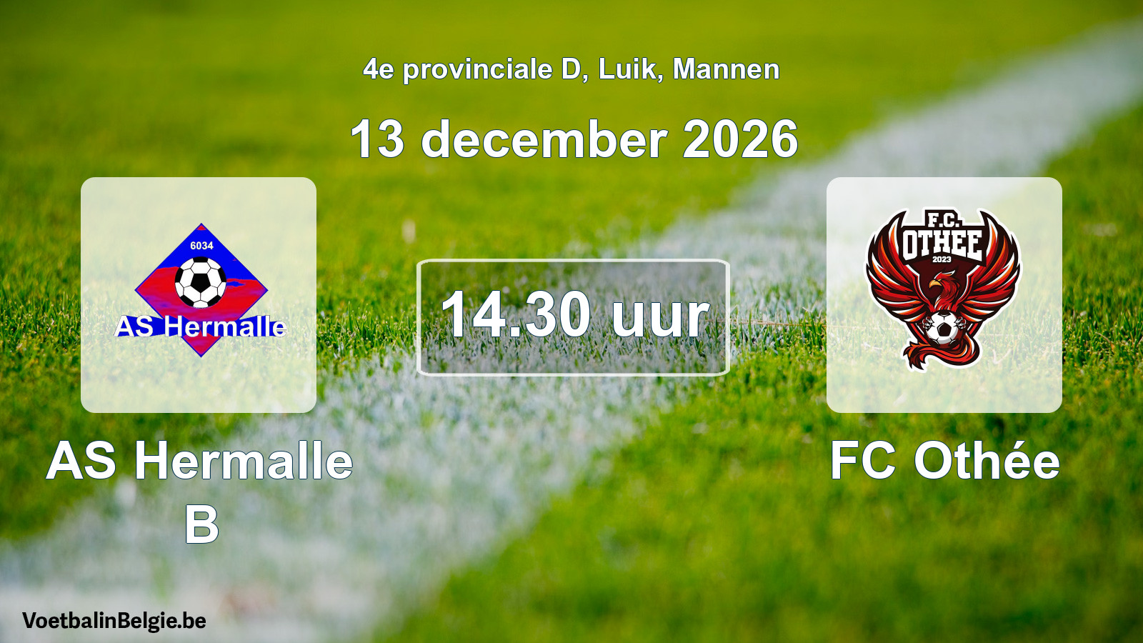 Geplande wedstrijd mannenvoetbal: AS Hermalle B - FC Othée (13 december 2026)