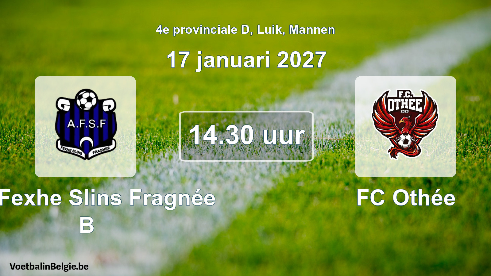 Geplande wedstrijd mannenvoetbal: All. Fexhe Slins Fragnée B - FC Othée (17 januari 2027)