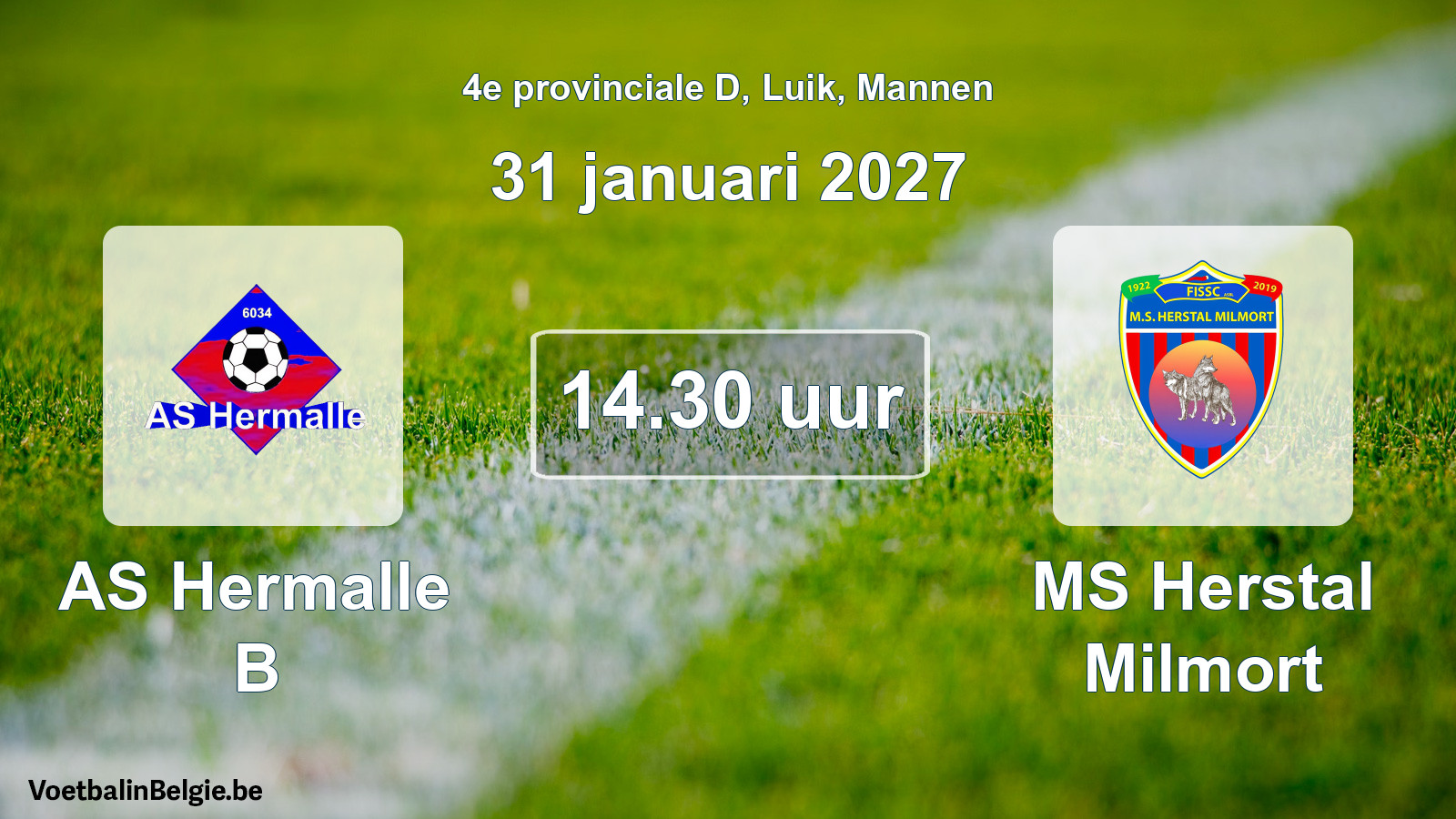 Scheduled match men football: AS Hermalle B - MS Herstal Milmort (31 January 2027)