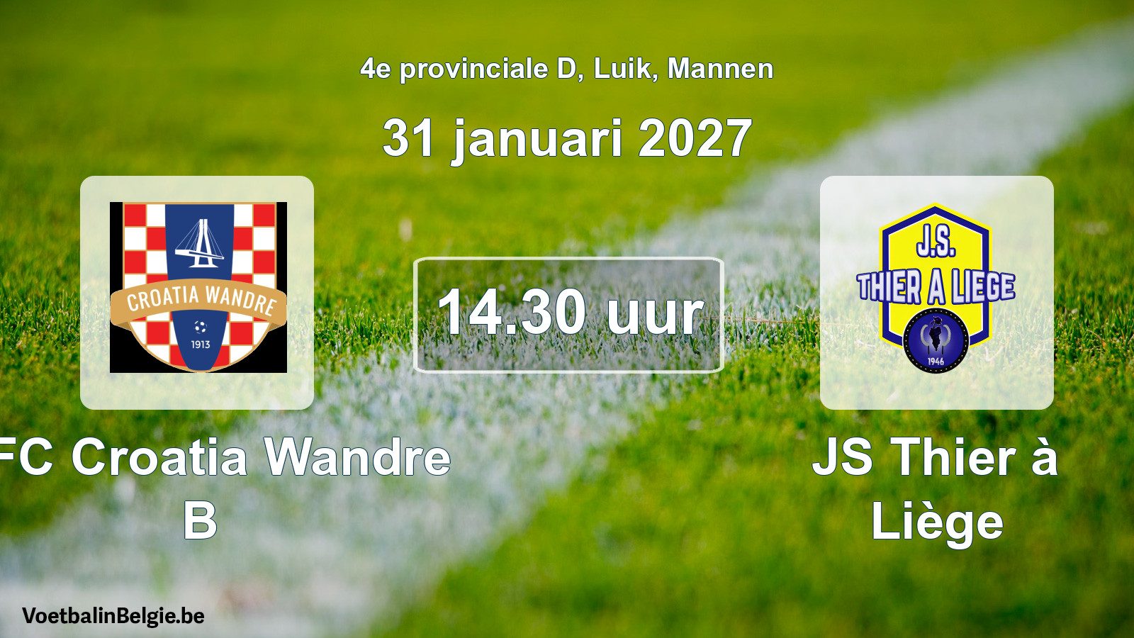 Geplande wedstrijd mannenvoetbal: RFC Croatia Wandre B - JS Thier à Liège (31 januari 2027)