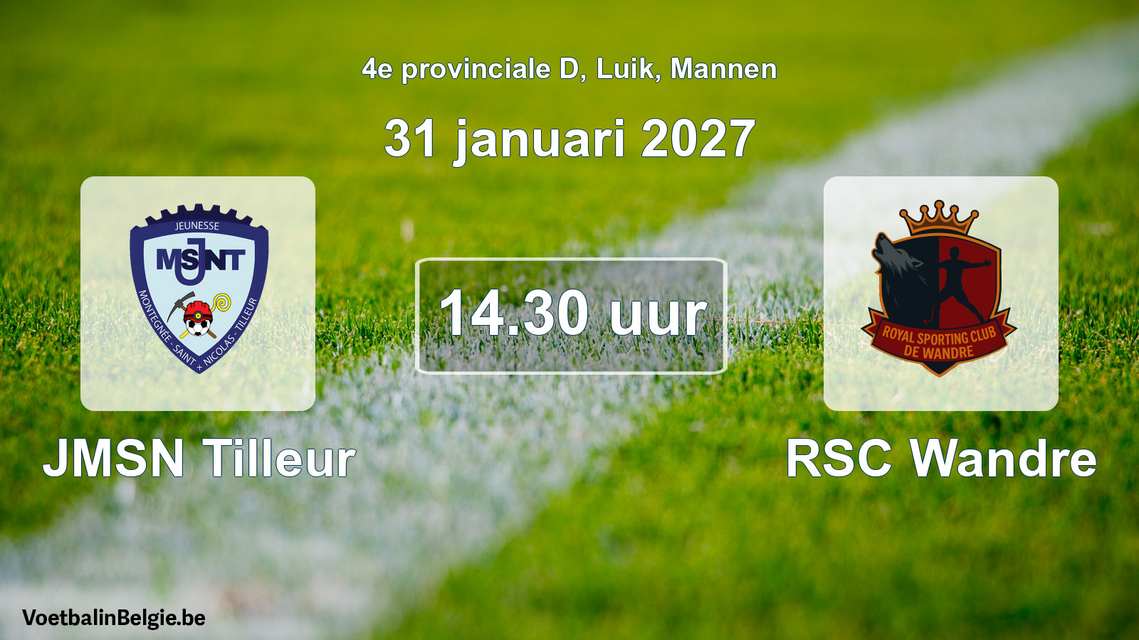 Scheduled match men football: JMSN Tilleur - RSC Wandre (31 January 2027)