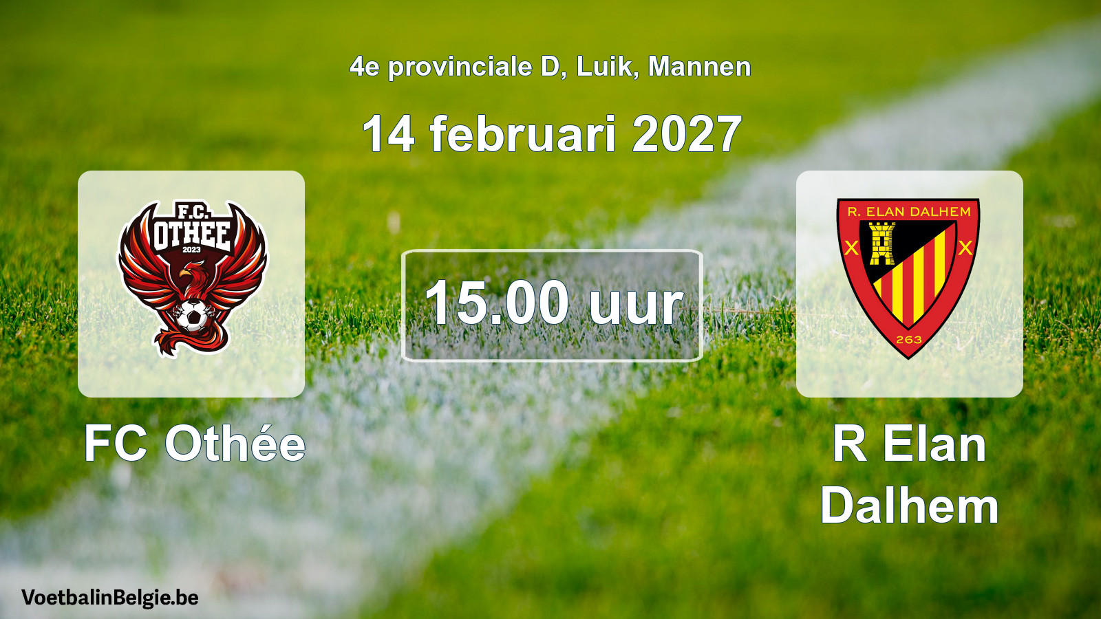 Scheduled match men football: FC Othée - R Elan Dalhem (14 February 2027)