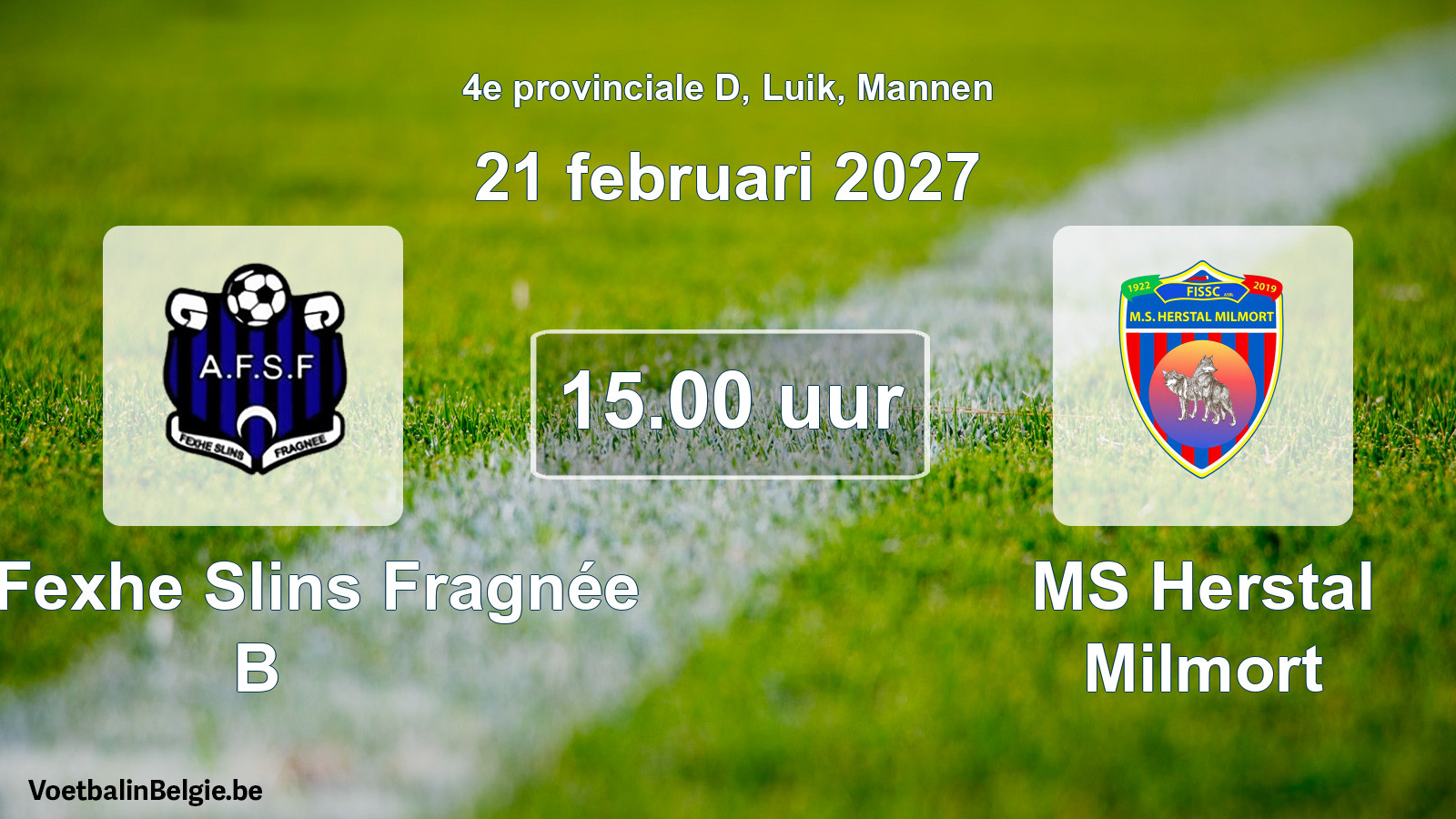Geplande wedstrijd mannenvoetbal: All. Fexhe Slins Fragnée B - MS Herstal Milmort (21 februari 2027)