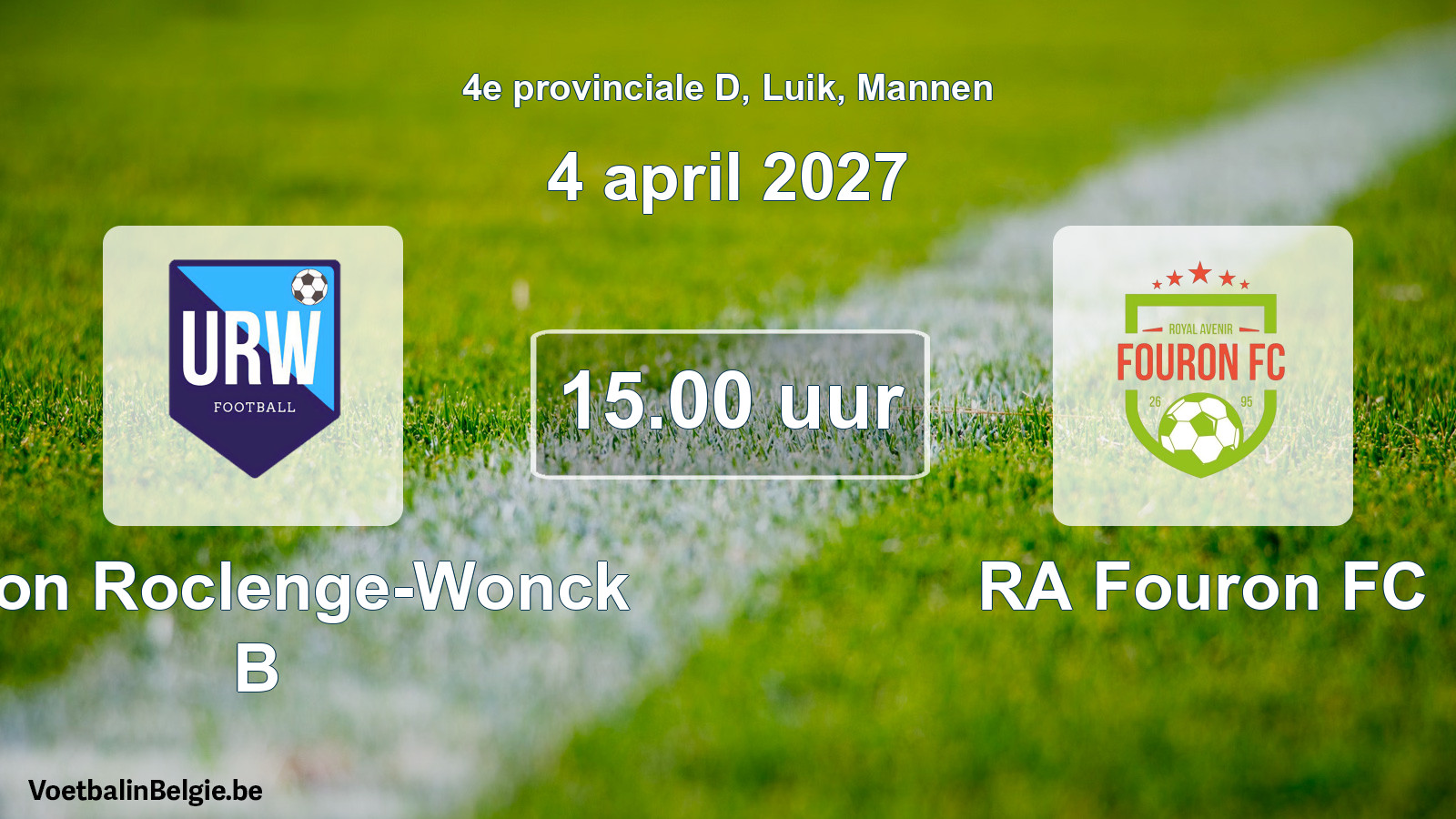 Geplande wedstrijd mannenvoetbal: Union Roclenge-Wonck B - RA Fouron FC (4 april 2027)