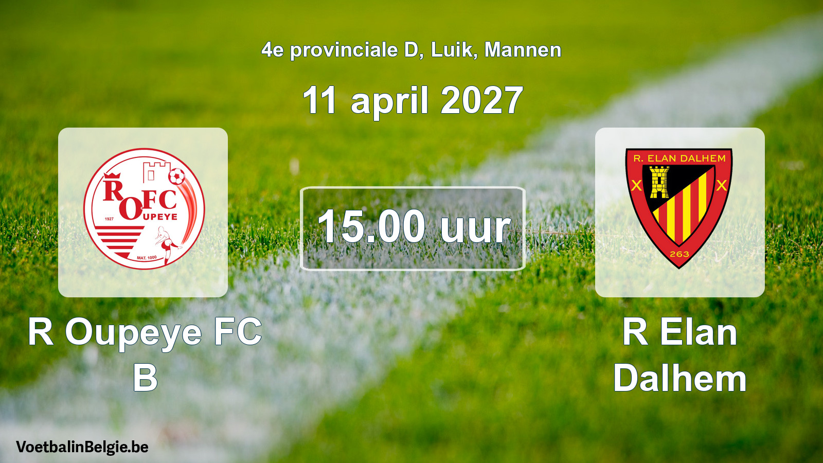 Scheduled match men football: R Oupeye FC B - R Elan Dalhem (11 April 2027)