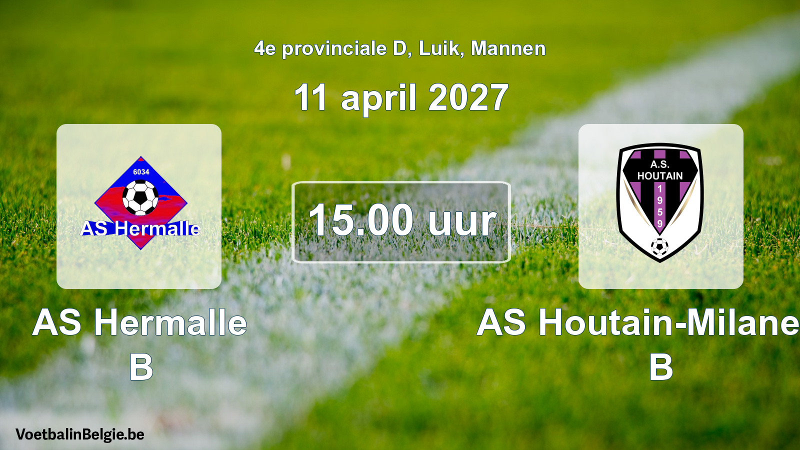 Scheduled match men football: AS Hermalle B - AS Houtain-Milanello B (11 April 2027)