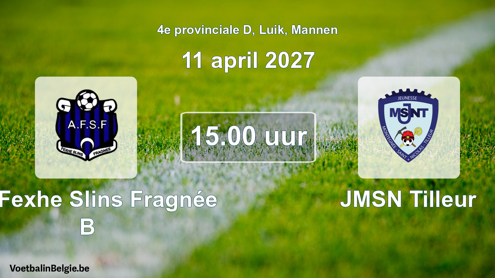 Geplande wedstrijd mannenvoetbal: All. Fexhe Slins Fragnée B - JMSN Tilleur (11 april 2027)