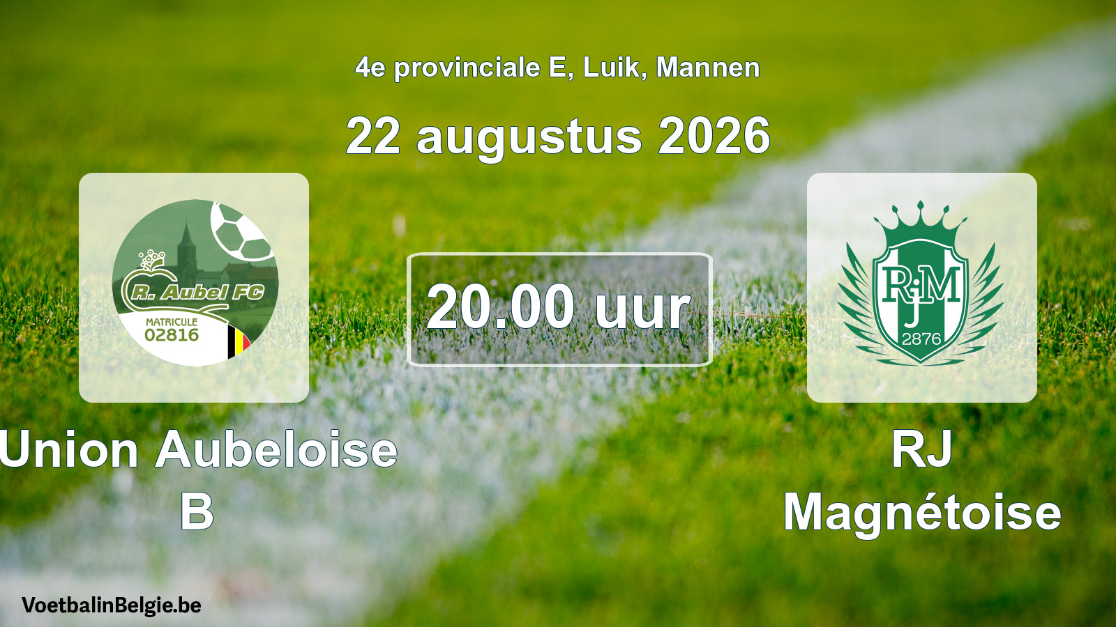 Geplande wedstrijd mannenvoetbal: Union Aubeloise B - RJ Magnétoise (22 augustus 2026)