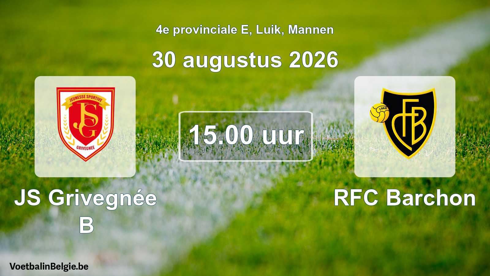 Geplande wedstrijd mannenvoetbal: JS Grivegnée B - RFC Barchon (30 augustus 2026)
