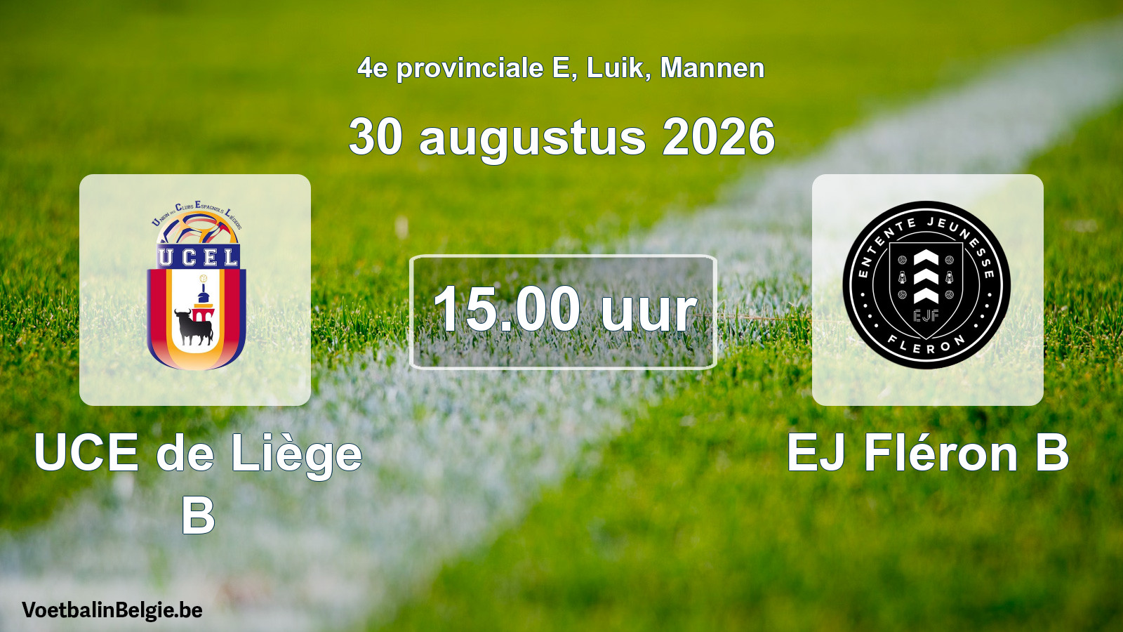 Geplande wedstrijd mannenvoetbal: UCE de Liège B - EJ Fléron B (30 augustus 2026)