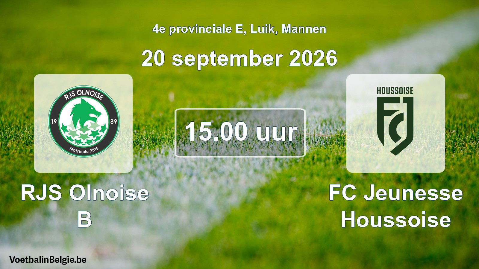 Geplande wedstrijd mannenvoetbal: RJS Olnoise B - FC Jeunesse Houssoise (20 september 2026)