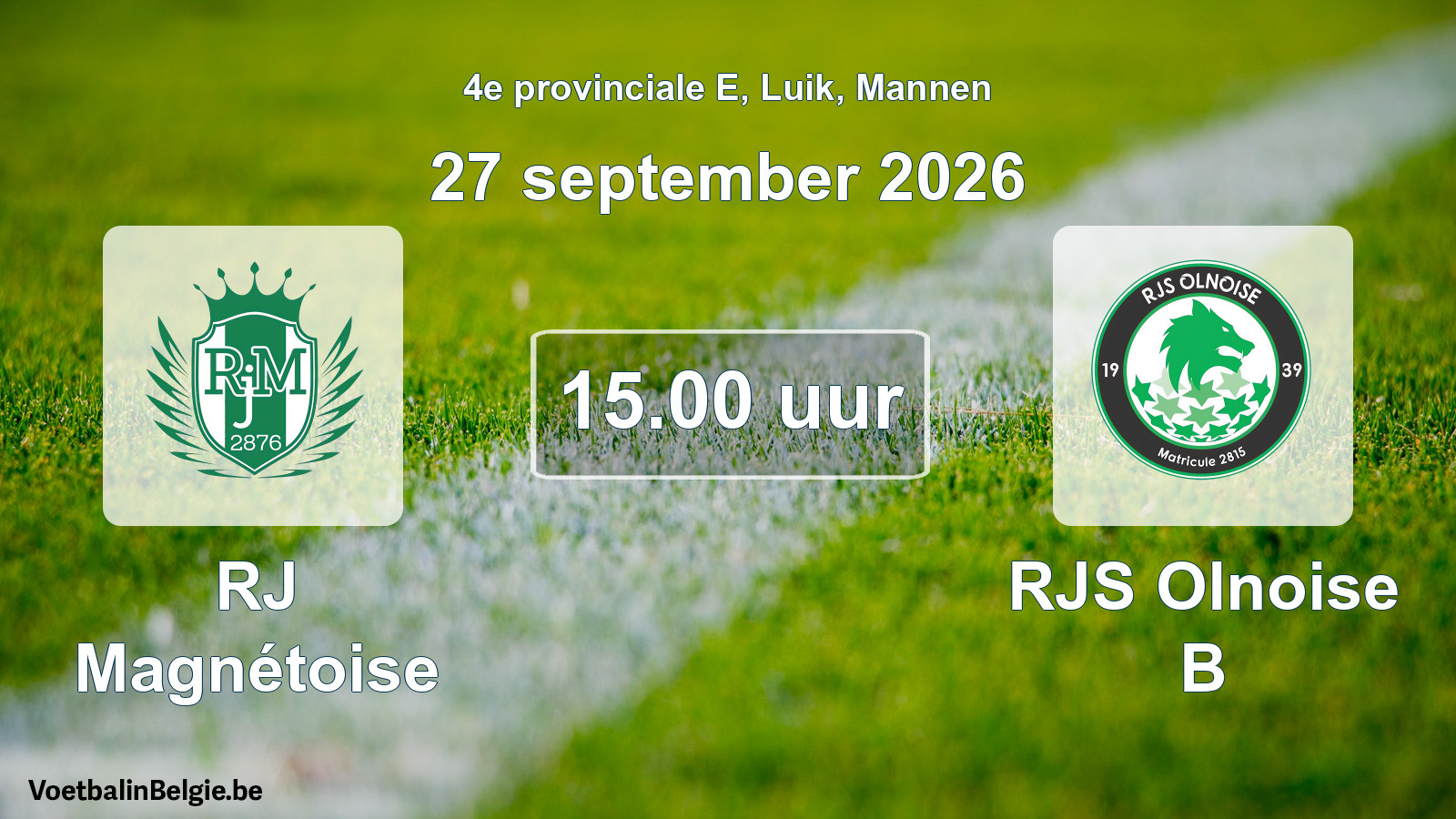 Geplande wedstrijd mannenvoetbal: RJ Magnétoise - RJS Olnoise B (27 september 2026)