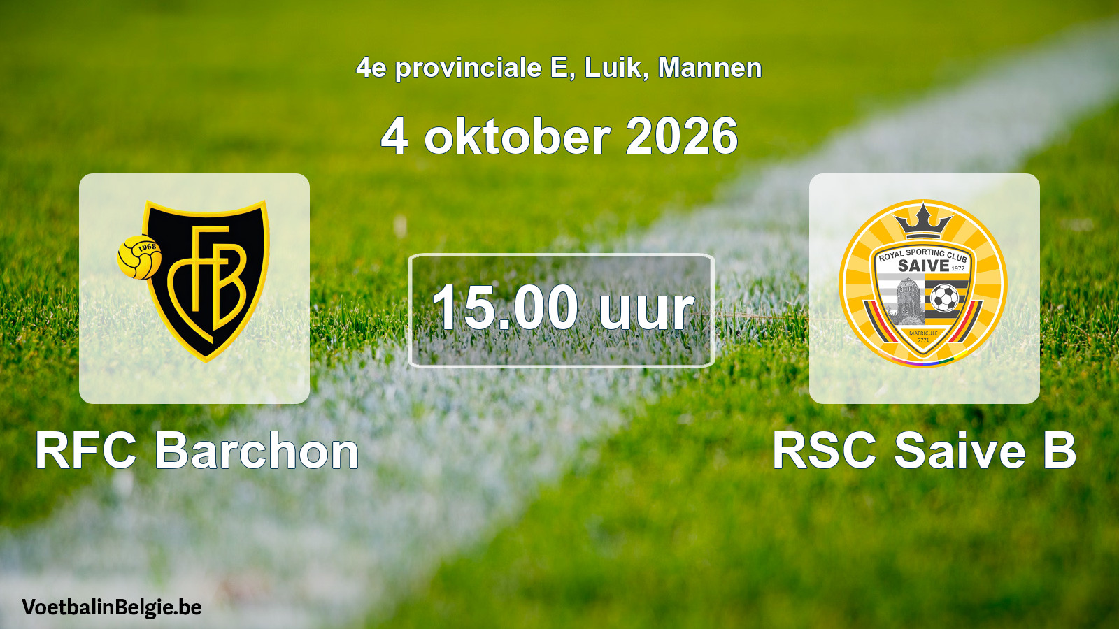 Geplande wedstrijd mannenvoetbal: RFC Barchon - RSC Saive B (4 oktober 2026)