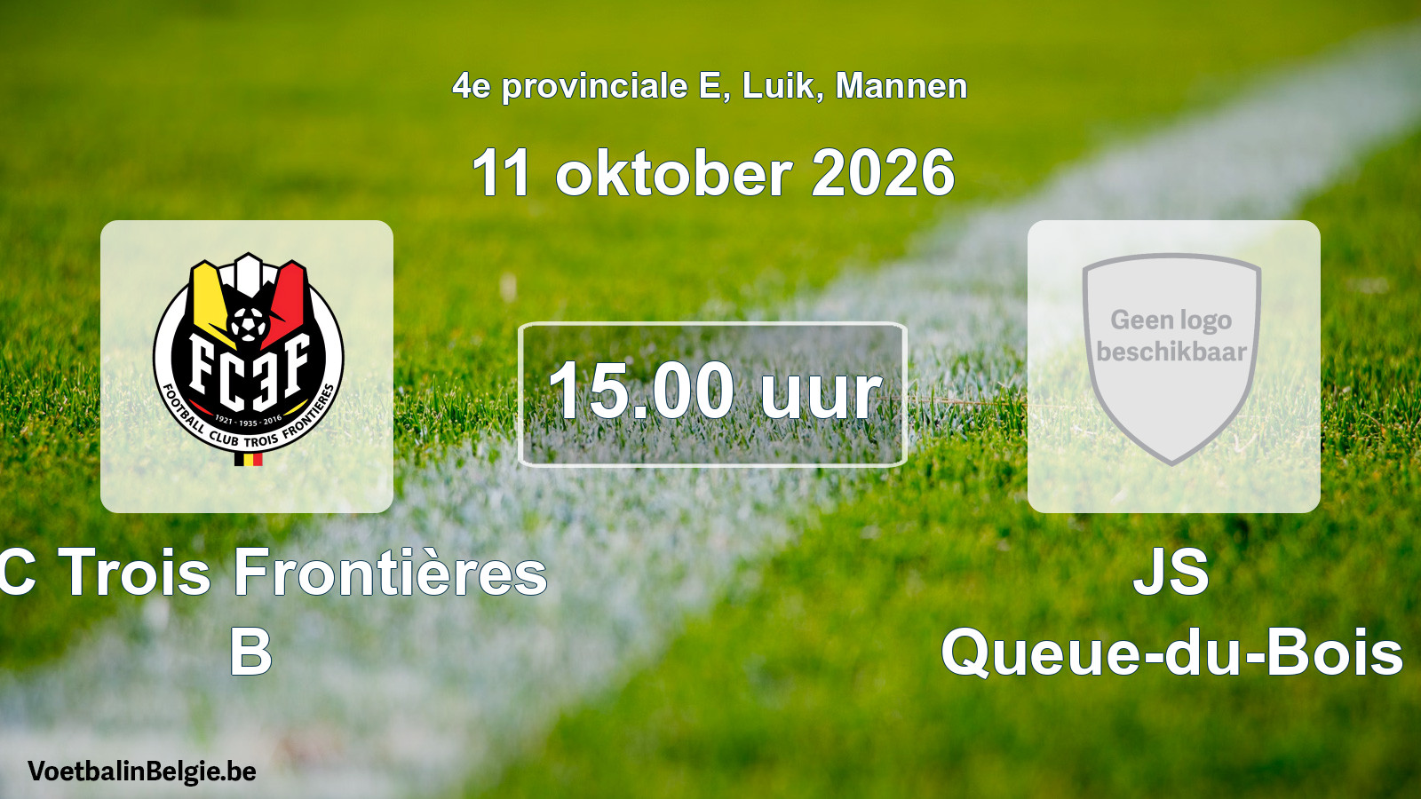 Geplande wedstrijd mannenvoetbal: FC Trois Frontières B - JS Queue-du-Bois (11 oktober 2026)