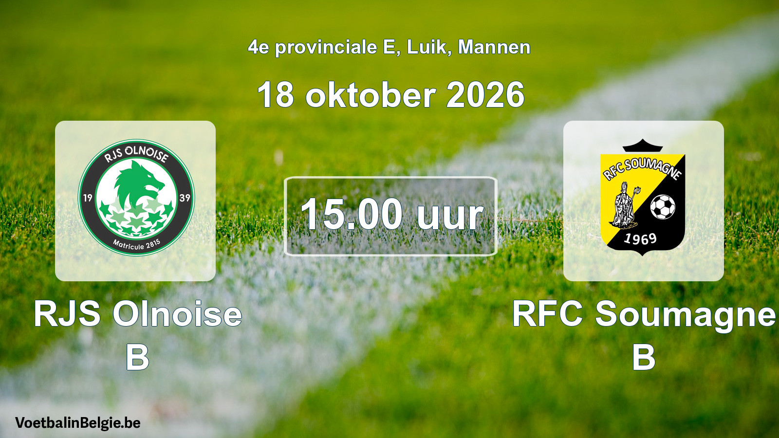 Geplande wedstrijd mannenvoetbal: RJS Olnoise B - RFC Soumagne B (18 oktober 2026)