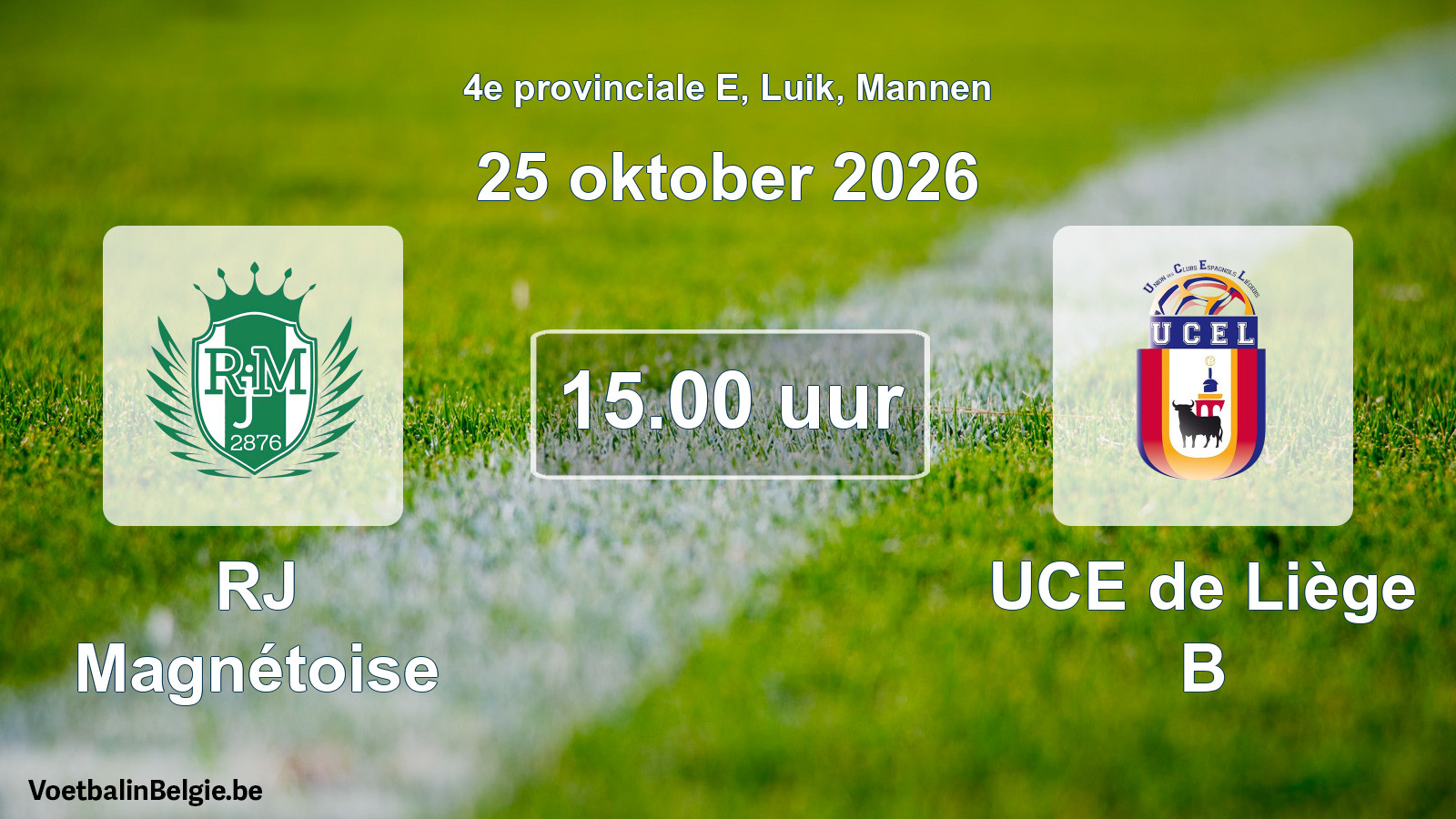 Geplande wedstrijd mannenvoetbal: RJ Magnétoise - UCE de Liège B (25 oktober 2026)