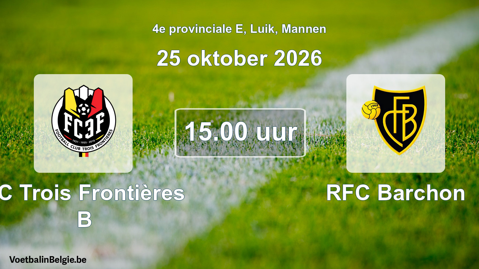 Geplande wedstrijd mannenvoetbal: FC Trois Frontières B - RFC Barchon (25 oktober 2026)