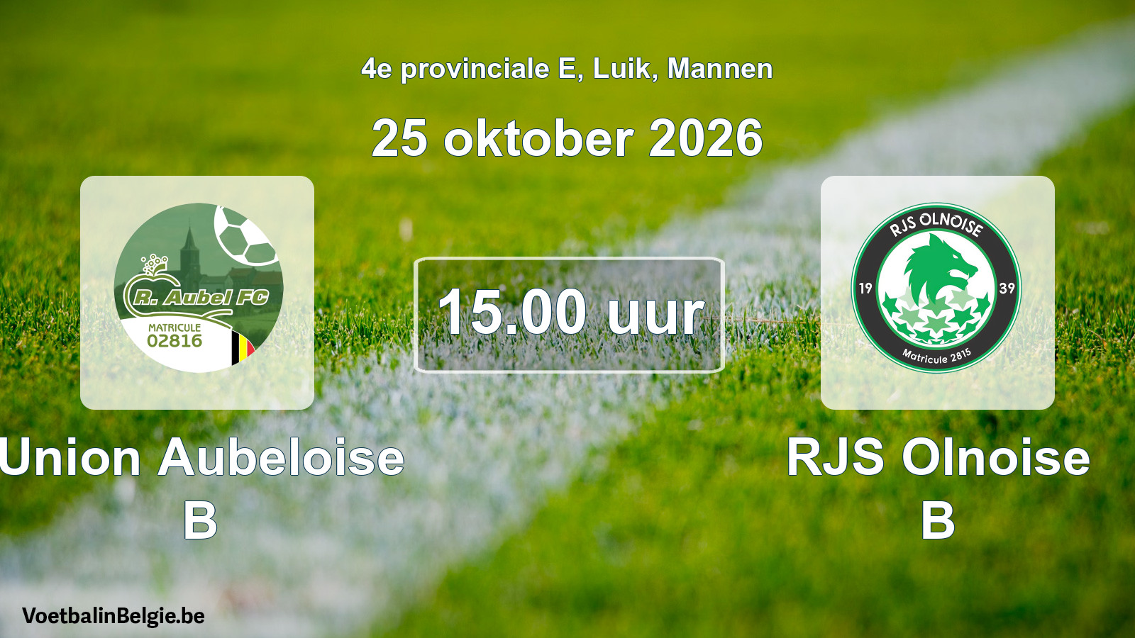 Geplande wedstrijd mannenvoetbal: Union Aubeloise B - RJS Olnoise B (25 oktober 2026)