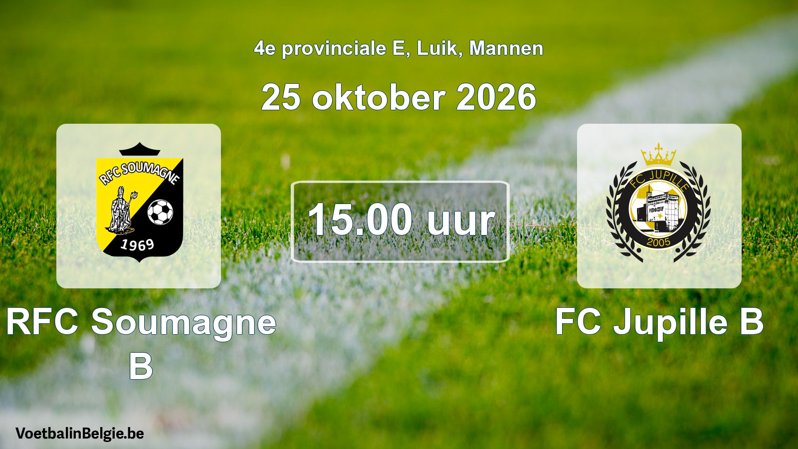 Geplande wedstrijd mannenvoetbal: RFC Soumagne B - FC Jupille B (25 oktober 2026)