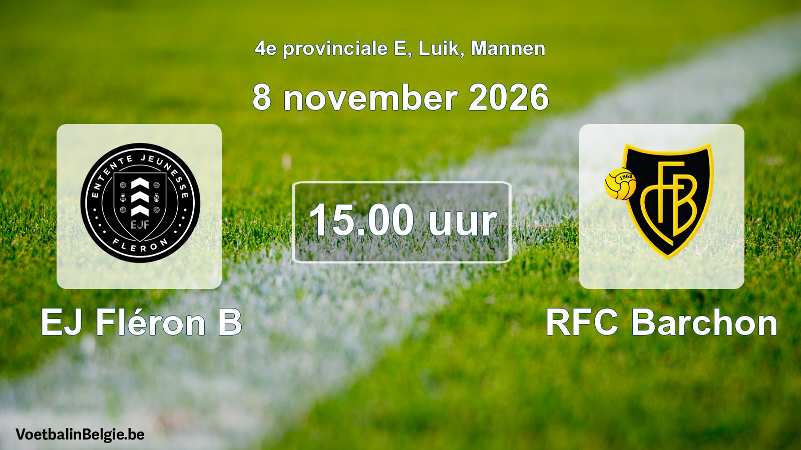 Geplande wedstrijd mannenvoetbal: EJ Fléron B - RFC Barchon (8 november 2026)