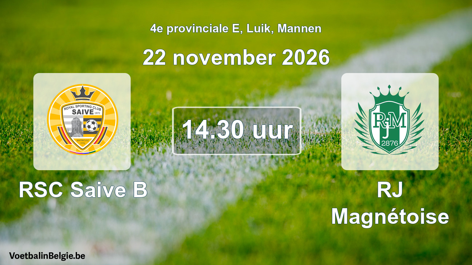 Geplande wedstrijd mannenvoetbal: RSC Saive B - RJ Magnétoise (22 november 2026)