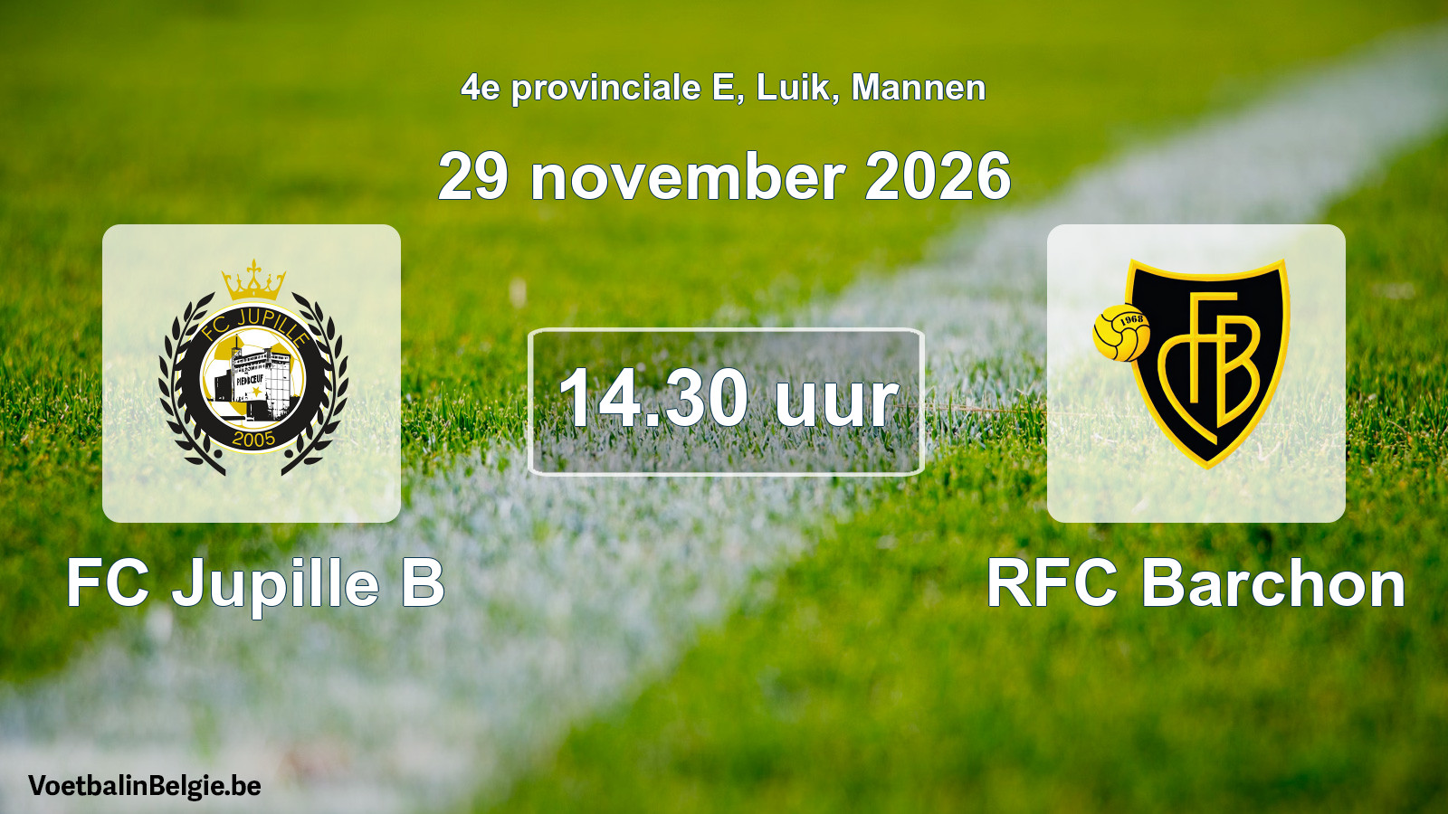 Geplande wedstrijd mannenvoetbal: FC Jupille B - RFC Barchon (29 november 2026)
