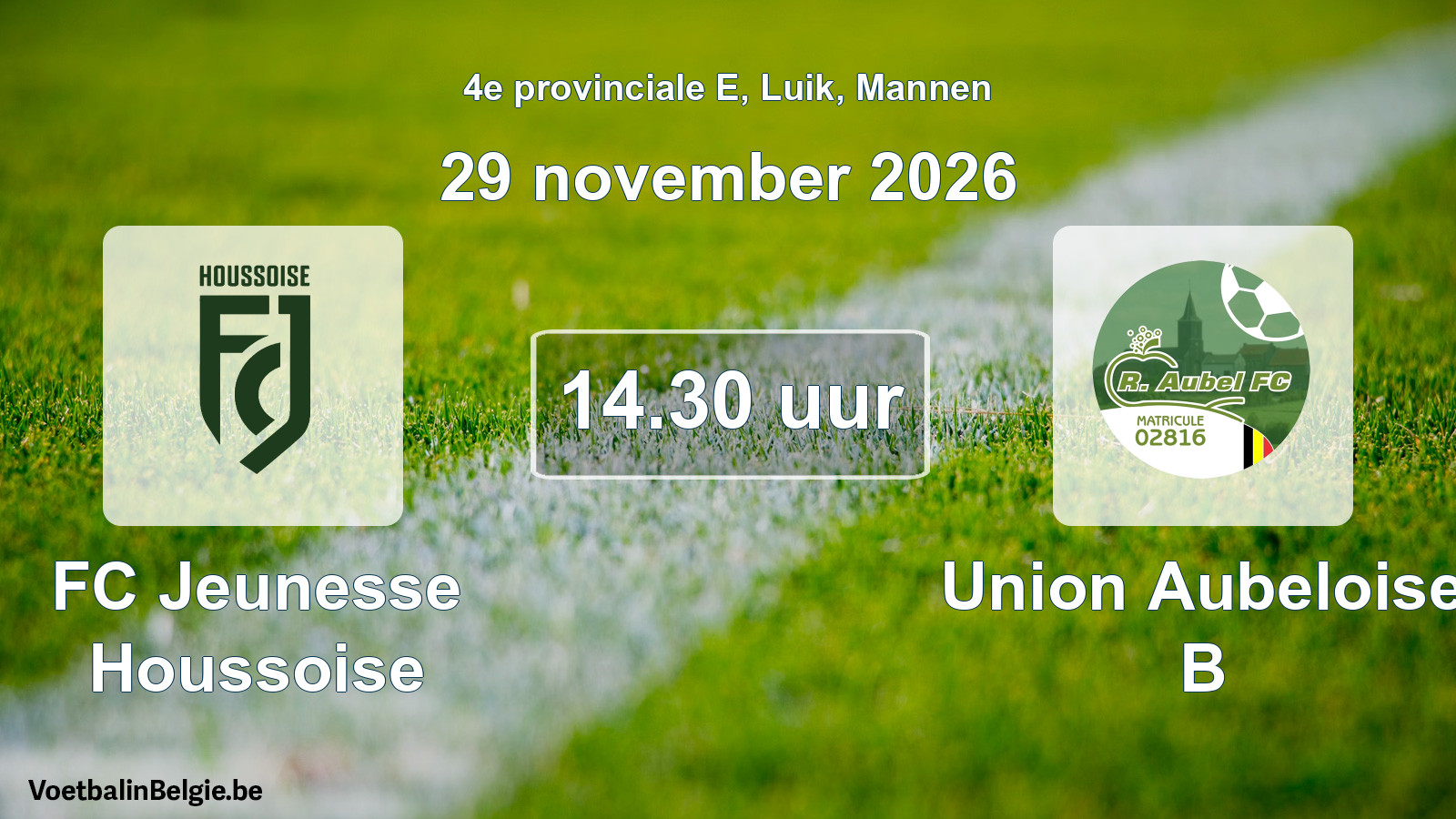 Geplande wedstrijd mannenvoetbal: FC Jeunesse Houssoise - Union Aubeloise B (29 november 2026)