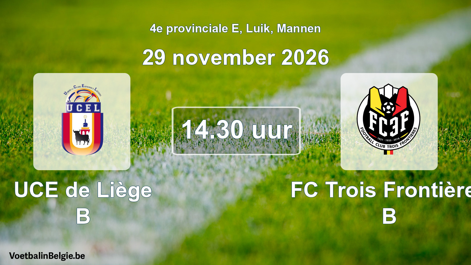 Geplande wedstrijd mannenvoetbal: UCE de Liège B - FC Trois Frontières B (29 november 2026)