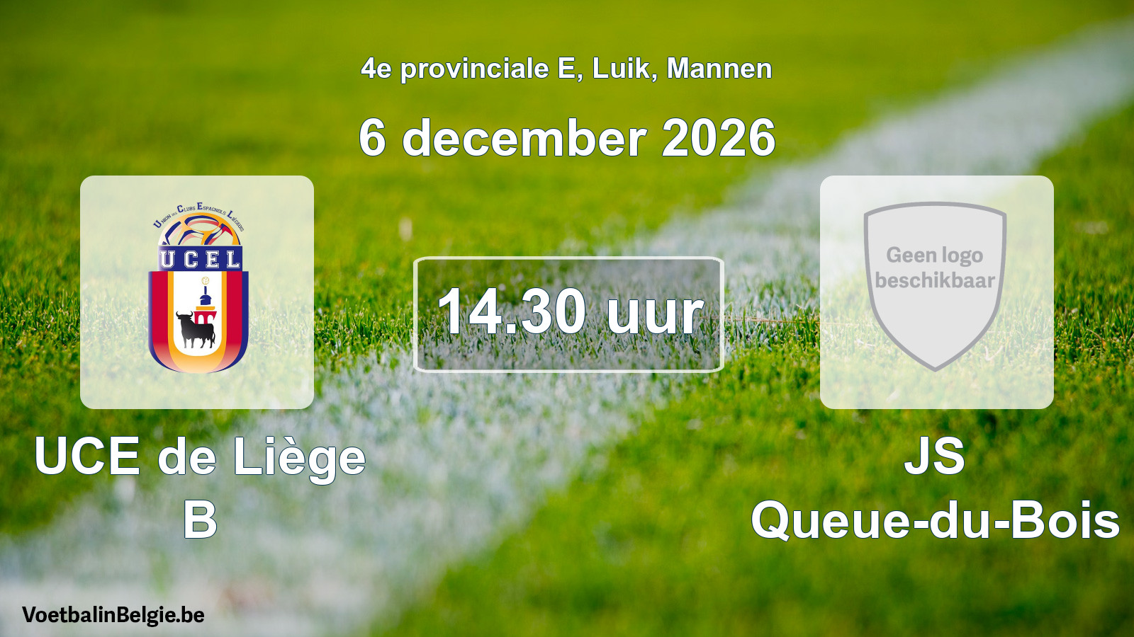 Geplande wedstrijd mannenvoetbal: UCE de Liège B - JS Queue-du-Bois (6 december 2026)
