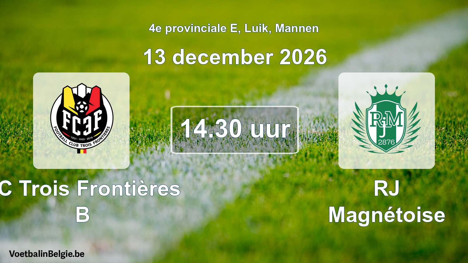 Geplande wedstrijd mannenvoetbal: FC Trois Frontières B - RJ Magnétoise (13 december 2026)