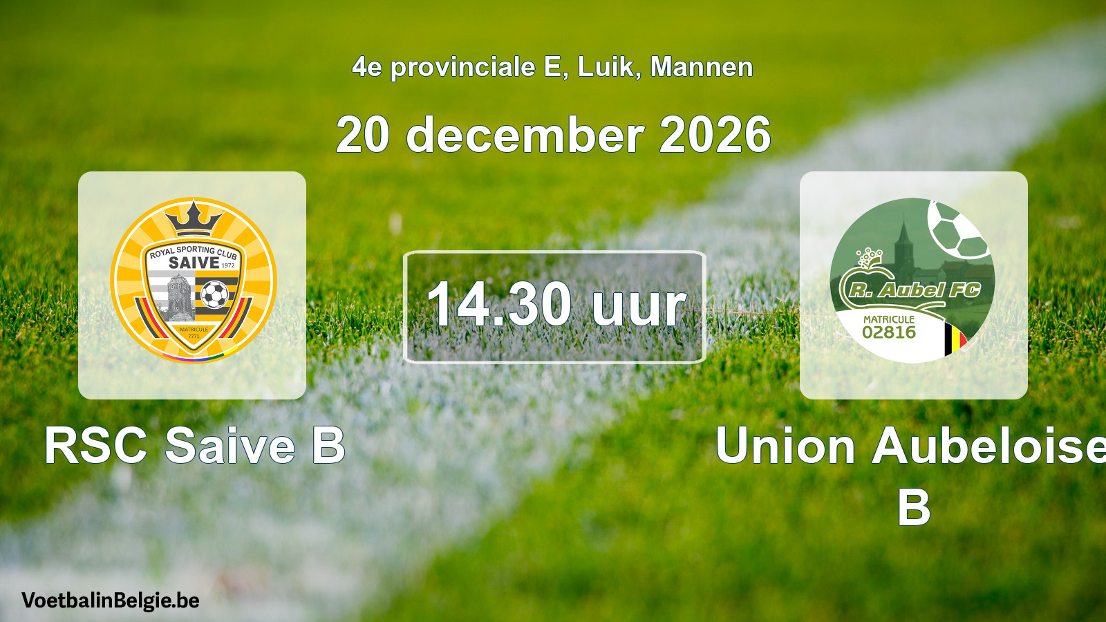 Geplande wedstrijd mannenvoetbal: RSC Saive B - Union Aubeloise B (20 december 2026)