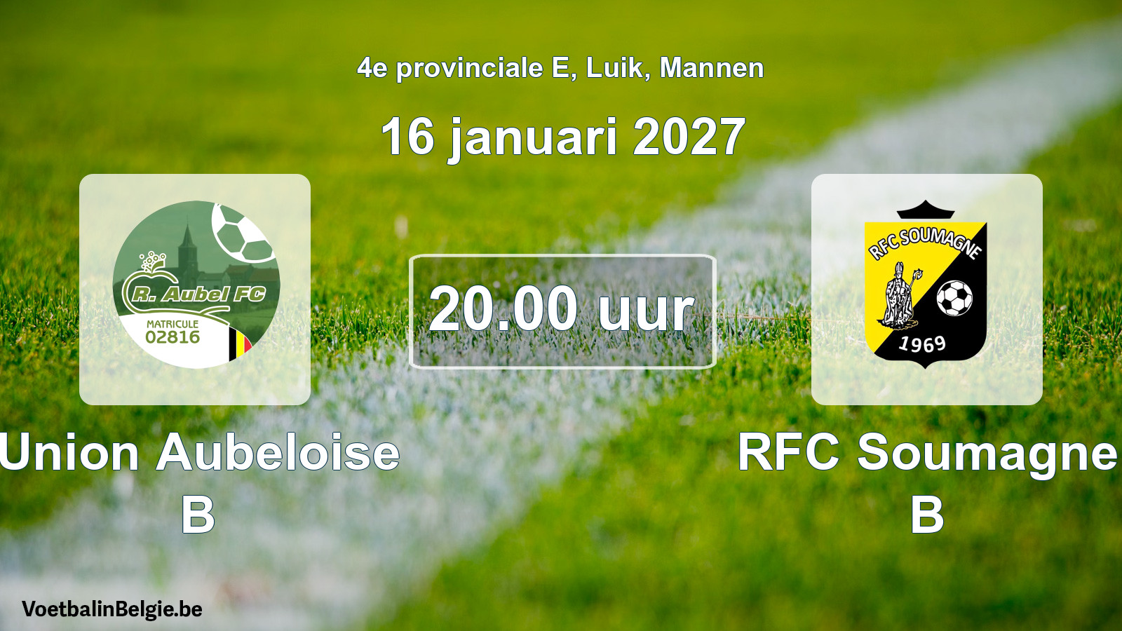 Geplande wedstrijd mannenvoetbal: Union Aubeloise B - RFC Soumagne B (16 januari 2027)