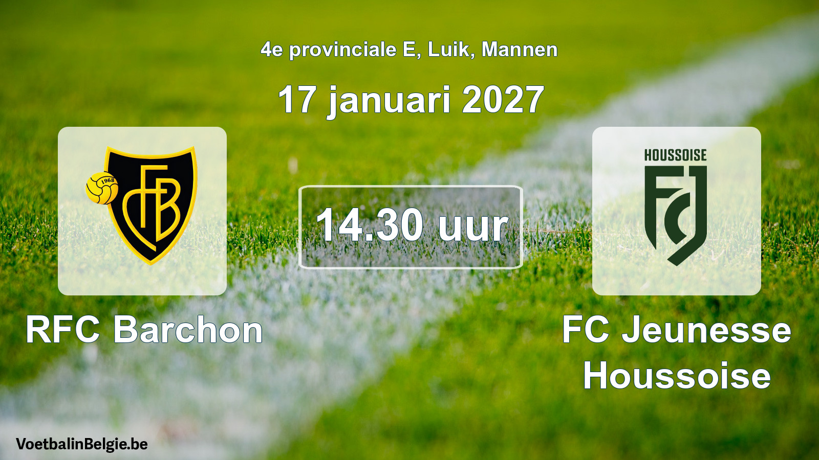 Geplande wedstrijd mannenvoetbal: RFC Barchon - FC Jeunesse Houssoise (17 januari 2027)