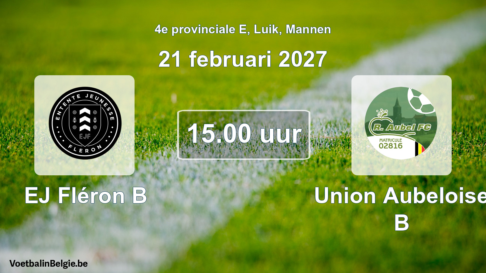 Geplande wedstrijd mannenvoetbal: EJ Fléron B - Union Aubeloise B (21 februari 2027)