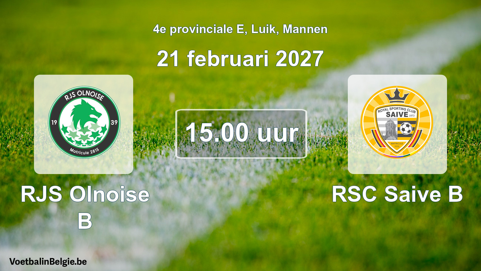 Geplande wedstrijd mannenvoetbal: RJS Olnoise B - RSC Saive B (21 februari 2027)