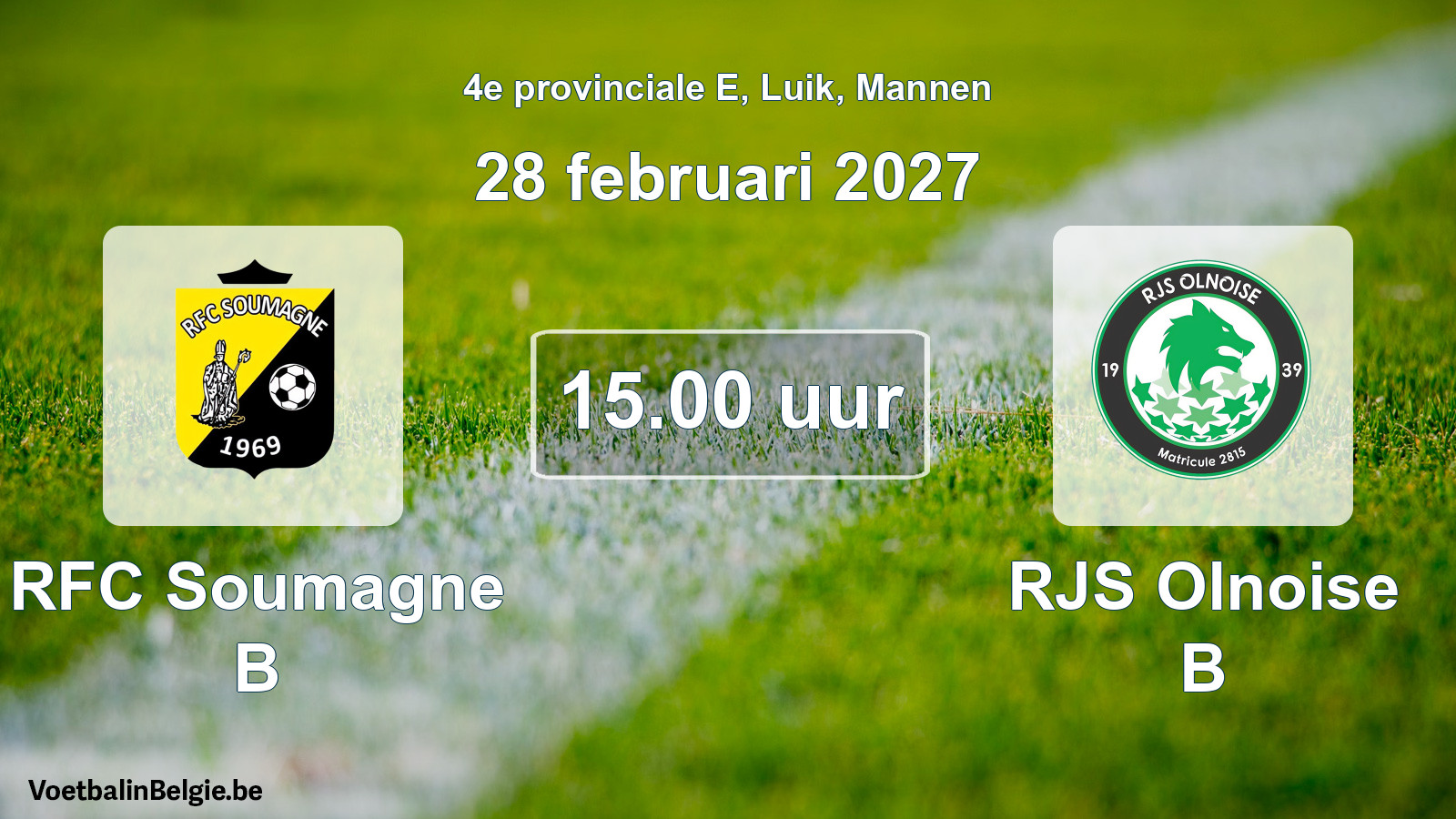 Geplande wedstrijd mannenvoetbal: RFC Soumagne B - RJS Olnoise B (28 februari 2027)