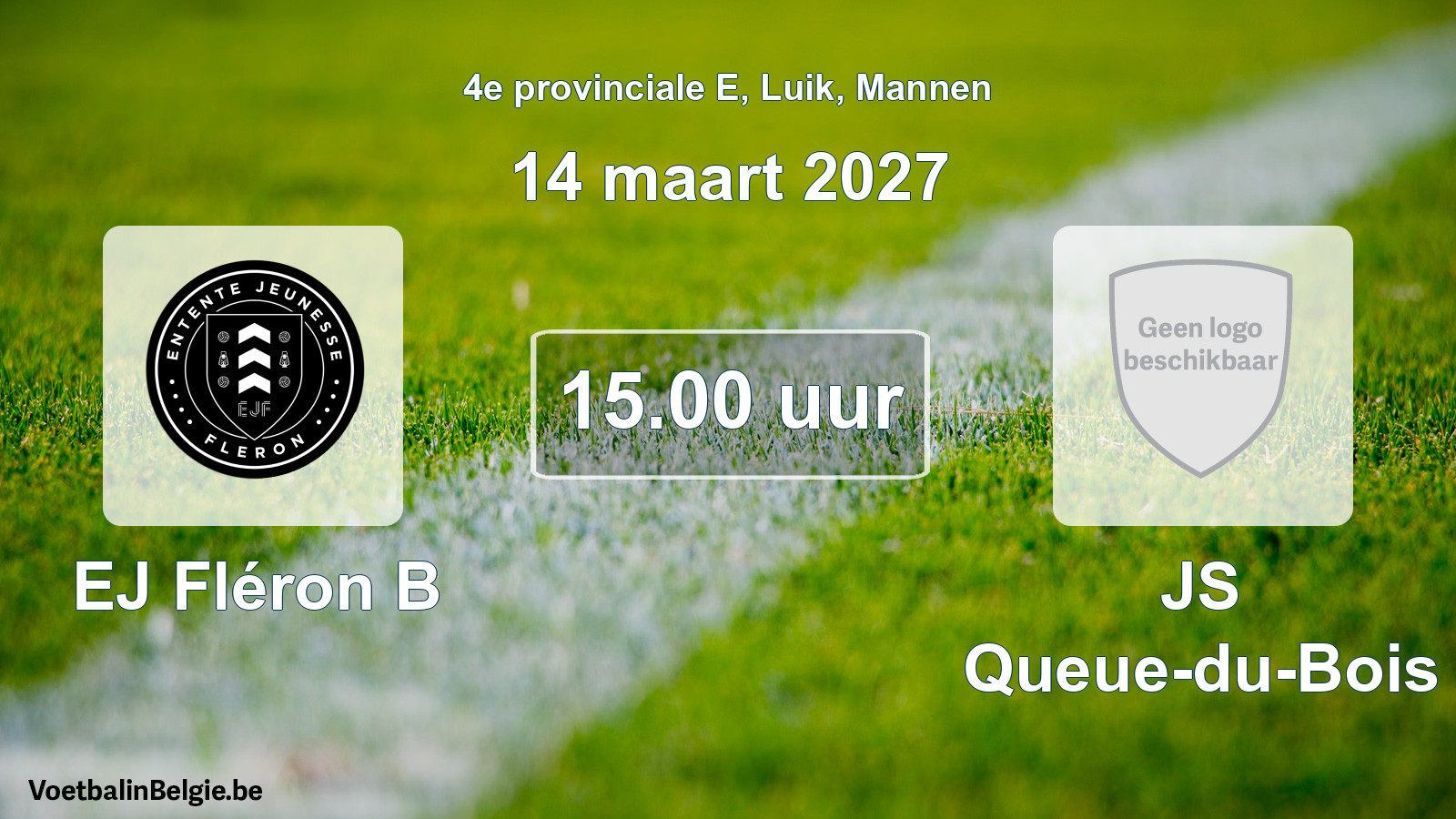 Geplande wedstrijd mannenvoetbal: EJ Fléron B - JS Queue-du-Bois (14 maart 2027)