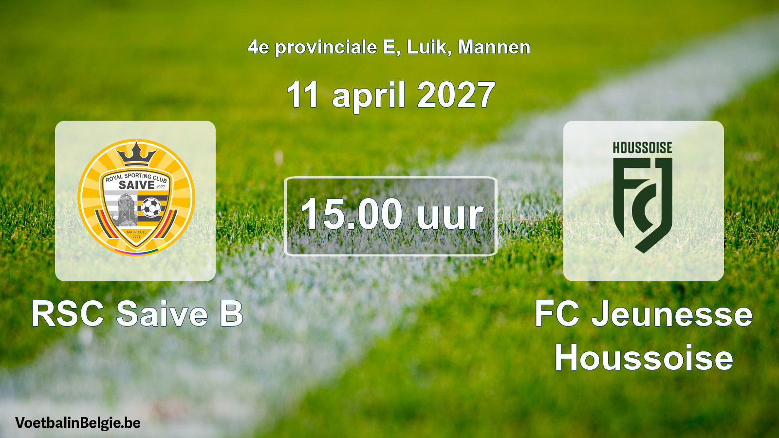 Geplande wedstrijd mannenvoetbal: RSC Saive B - FC Jeunesse Houssoise (11 april 2027)