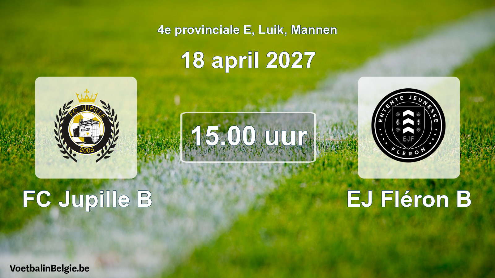 Geplande wedstrijd mannenvoetbal: FC Jupille B - EJ Fléron B (18 april 2027)